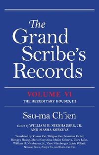 Cover image for The Grand Scribe's Records, Volume VI: The Hereditary Houses, III