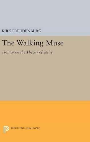 Cover image for The Walking Muse: Horace on the Theory of Satire