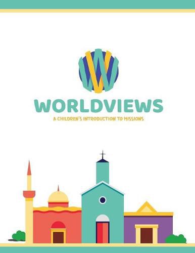 Cover image for WorldViews: A Children's Introduction to Missions