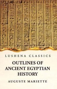 Cover image for Outlines of Ancient Egyptian History