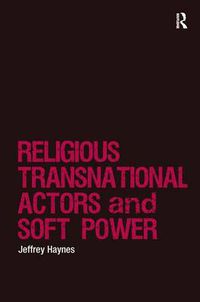 Cover image for Religious Transnational Actors and Soft Power