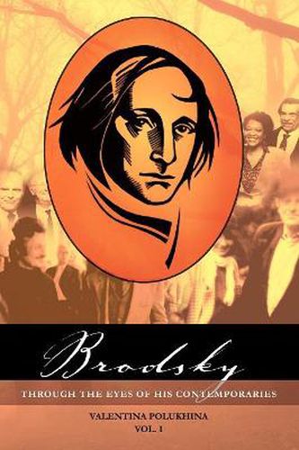 Cover image for Brodsky Through the Eyes of His Contemporaries (Vol 1)