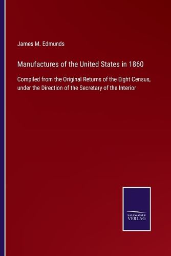 Cover image for Manufactures of the United States in 1860