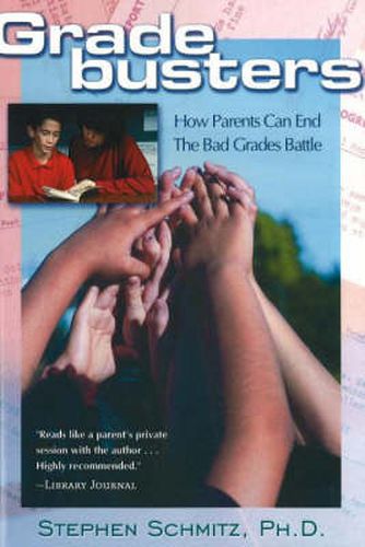 Cover image for Gradebusters: How Parents Can End the Bad Grades Battle