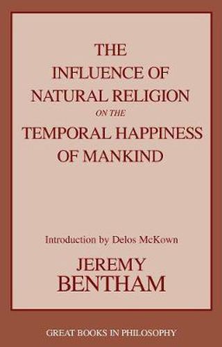 Cover image for Influence of Natural Religion on the Temporal Happiness of Mankind