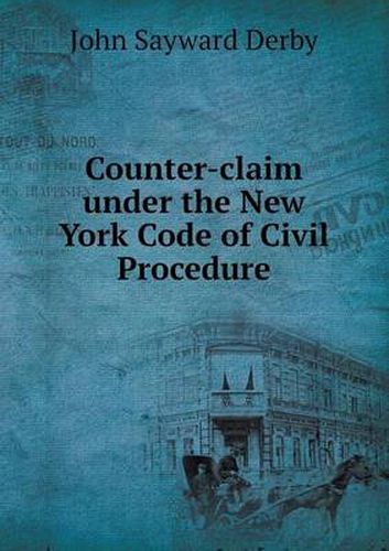 Cover image for Counter-claim under the New York Code of Civil Procedure