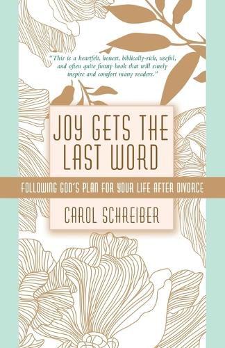 Cover image for Joy Gets the Last Word: Following God's Plan for Your Life After Divorce