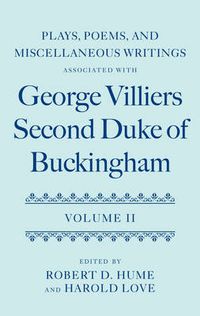Cover image for Plays, Poems, and Miscellaneous Writings associated with George Villiers, Second Duke of Buckingham: Volume II