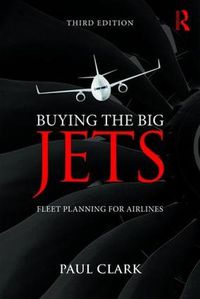 Cover image for Buying the Big Jets: Fleet Planning for Airlines