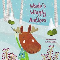 Cover image for Wade's Wiggly Antlers