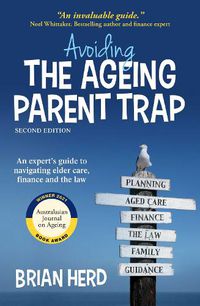 Cover image for Avoiding the Ageing Parent Trap, Second Edition