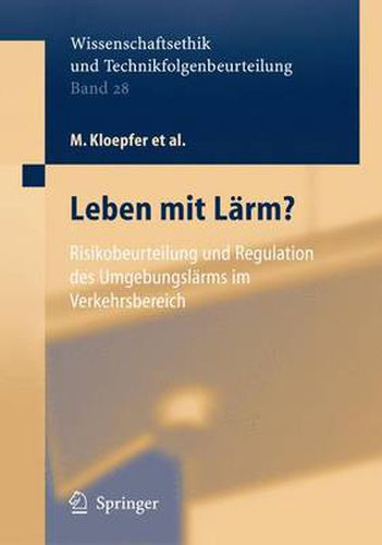 Leben mit Larm?: Risikobeurteilung und Regulation des Umgebungslarms im Verkehrsbereich