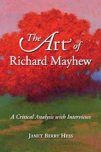 The Art of Richard Mayhew: A Critical Analysis with Interviews