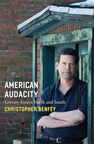 Cover image for American Audacity: Literary Essays North and South