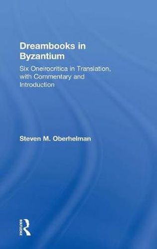 Cover image for Dreambooks in Byzantium: Six Oneirocritica in Translation, with Commentary and Introduction