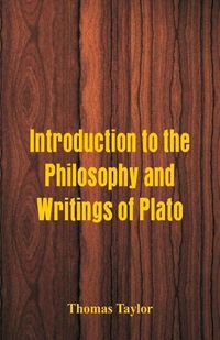 Cover image for Introduction to the Philosophy and Writings of Plato