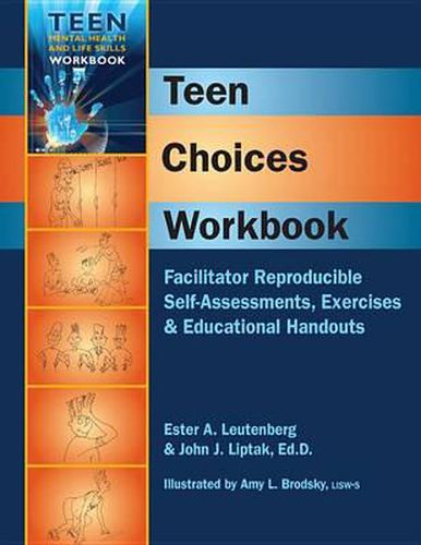 Cover image for Teen Choices Workbook: Facilitator Reproducible Self-Assessments, Exercises & Educational Handouts