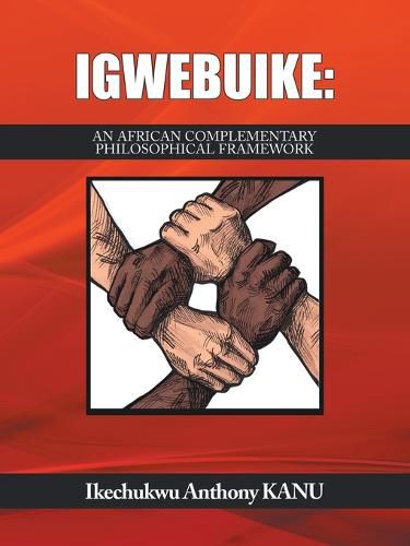 Igwebuike: An African Complementary Philosophical Framework