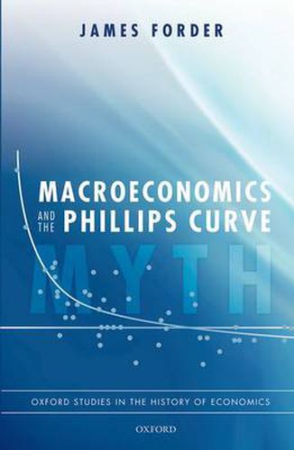 Cover image for Macroeconomics and the Phillips Curve Myth