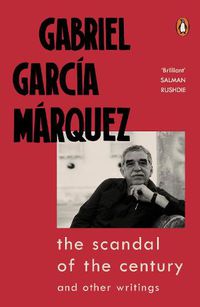 Cover image for The Scandal of the Century: and Other Writings