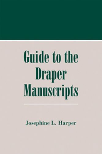 Cover image for A Guide to the Draper Manuscripts