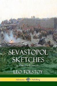 Cover image for Sevastopol Sketches (Crimean War History)