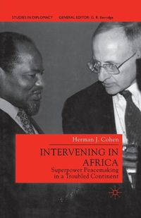 Cover image for Intervening in Africa: Superpower Peacemaking in a Troubled Continent