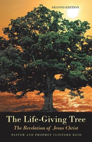 Cover image for The Life-Giving Tree: The Revelation of Jesus Christ