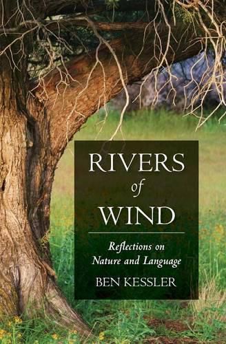 Cover image for Rivers of Wind: Reflections on Nature and Language