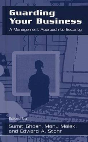 Cover image for Guarding Your Business: A Management Approach to Security