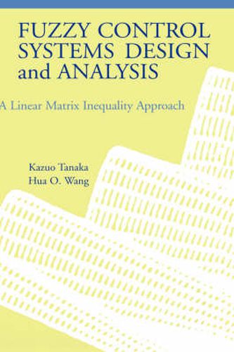 Cover image for Fuzzy Control Systems Design and Analysis: A Linear Matrix Inequality Approach