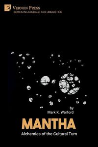 Cover image for Mantha: Alchemies of the Cultural Turn