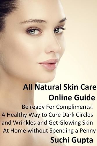 Cover image for All Natural Skin Care Online Guide