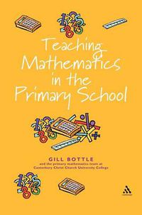 Cover image for Teaching Mathematics in the Primary School: The Essential Guide