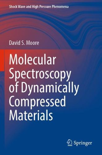 Cover image for Molecular Spectroscopy of Dynamically Compressed Materials
