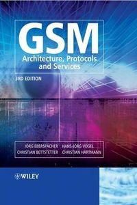 Cover image for GSM: Architecture, Protocols and Services