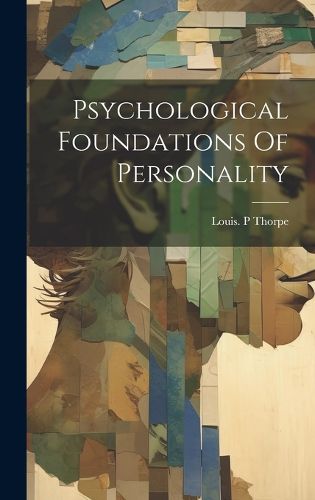 Cover image for Psychological Foundations Of Personality