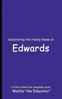 Cover image for Celebrating the Family Name of Edwards