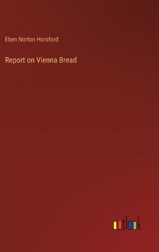 Report on Vienna Bread