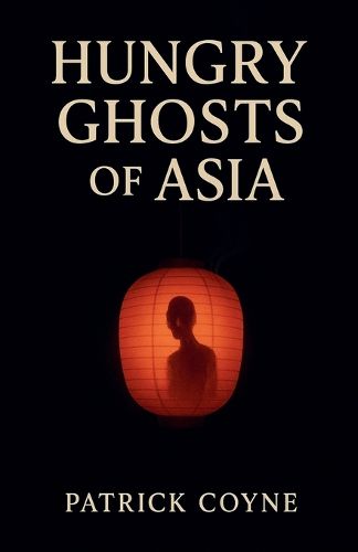 Cover image for Hungry Ghosts Of Asia