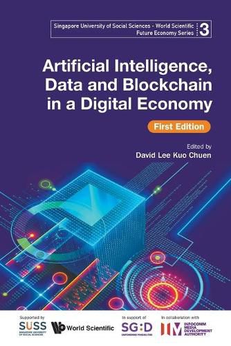 Cover image for Artificial Intelligence, Data And Blockchain In A Digital Economy, First Edition