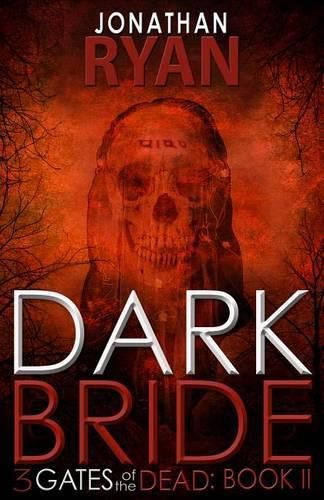 Cover image for Dark Bride: 3 Gates of the Dead, Book 2