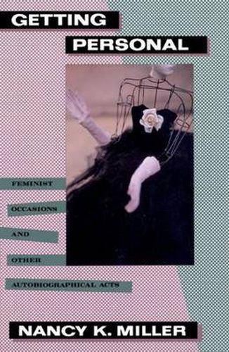 Cover image for Getting Personal: Feminist Occasions and Other Autobiographical Acts