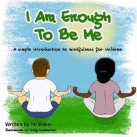 Cover image for I Am Enough: A self-belief guide for children