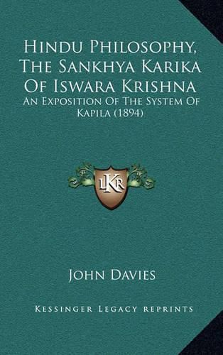 Hindu Philosophy, the Sankhya Karika of Iswara Krishna: An Exposition of the System of Kapila (1894)