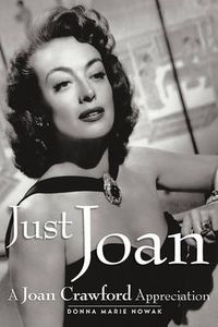 Cover image for Just Joan: A Joan Crawford Appreciation