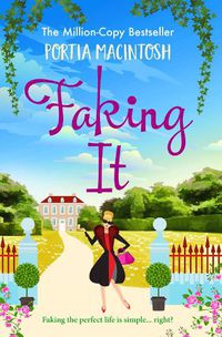 Cover image for Faking It: A laugh-out-loud romantic comedy from bestseller Portia MacIntosh