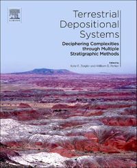 Cover image for Terrestrial Depositional Systems: Deciphering Complexities through Multiple Stratigraphic Methods