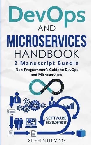 Cover image for DevOps And Microservices Handbook: Non-Programmer's Guide to DevOps and Microservices