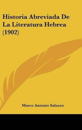 Cover image for Historia Abreviada de La Literatura Hebrea (1902)